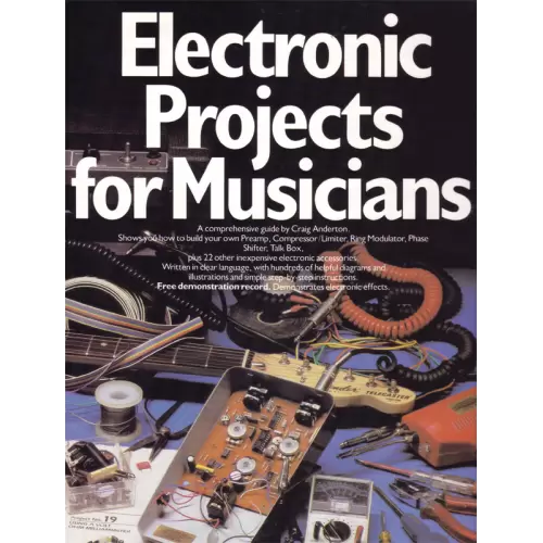 Electronic Projects for Musicians, A Comprehensive Guide by Craig Anderton