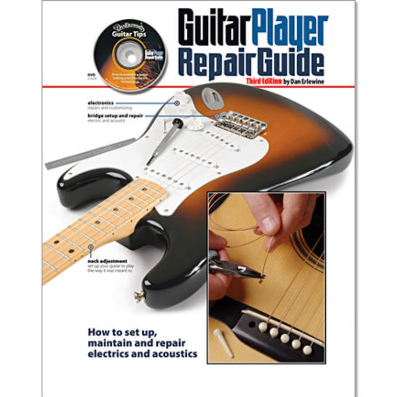 Guitar Player Repair Guide - Third Edition by Dan Erlewine